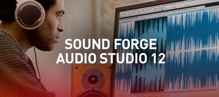 Sound-Forge-Audio-Studio-12-720x320-1